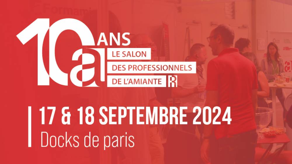 Le Salon des Professionnels de l’Amiante est de retour les 17 et 18 septembre prochains !